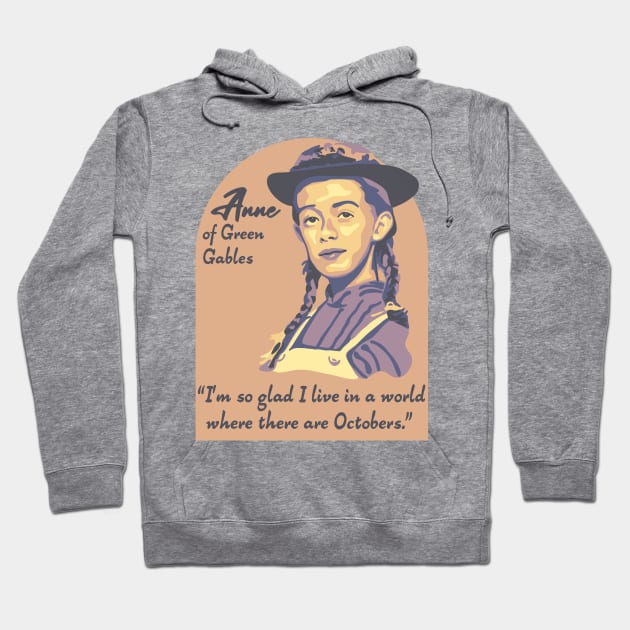 Anne of Green Gables Portrait and Quote Hoodie by Slightly Unhinged